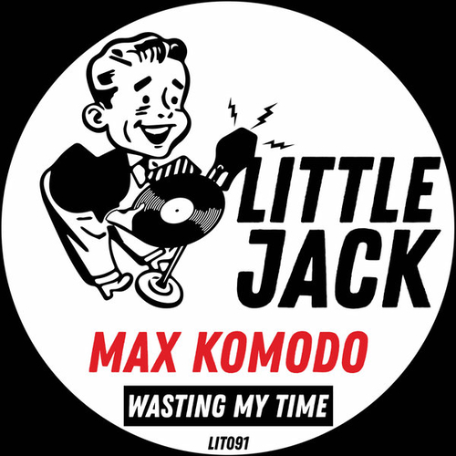 Max Komodo - Wasting My Time [LIT091]